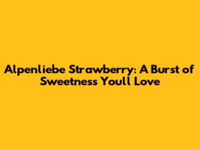 Alpenliebe Strawberry: A Burst of Sweetness You'll Love