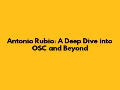 Antonio Rubio: A Deep Dive into OSC and Beyond
