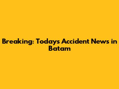 Breaking: Today's Accident News in Batam