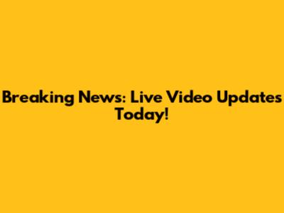Breaking News: Live Video Updates Today!