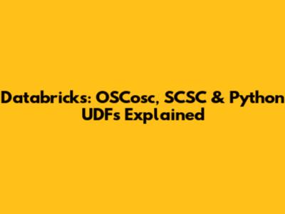 Databricks: OSCosc, SCSC & Python UDFs Explained