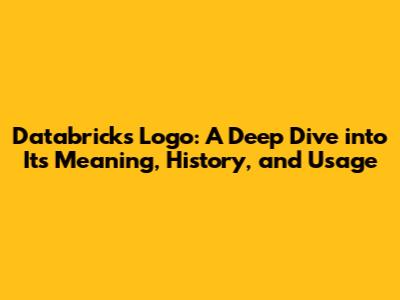 Databricks Logo: A Deep Dive into Its Meaning, History, and Usage