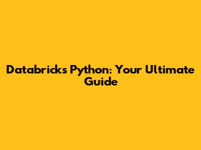 Databricks Python: Your Ultimate Guide