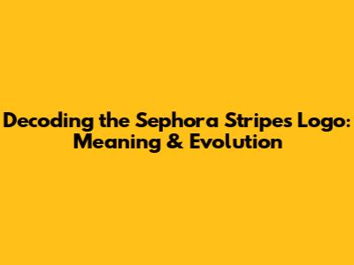 Decoding the Sephora Stripes Logo: Meaning & Evolution