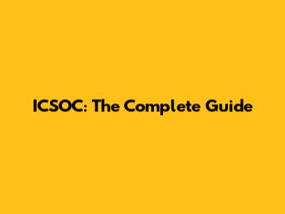 ICSOC: The Complete Guide