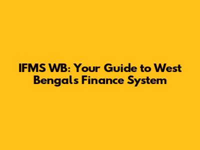 IFMS WB: Your Guide to West Bengal's Finance System