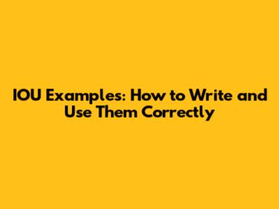 IOU Examples: How to Write and Use Them Correctly