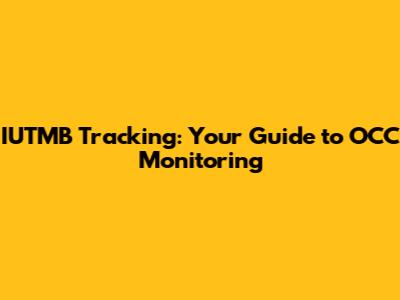 IUTMB Tracking: Your Guide to OCC Monitoring
