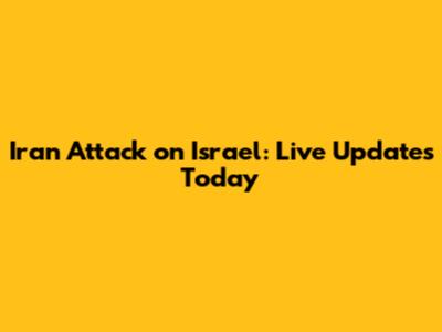 Iran Attack on Israel: Live Updates Today