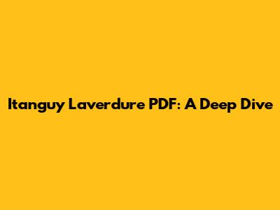 Itanguy Laverdure PDF: A Deep Dive