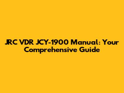 JRC VDR JCY-1900 Manual: Your Comprehensive Guide