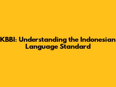 KBBI: Understanding the Indonesian Language Standard