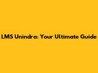 LMS Unindra: Your Ultimate Guide