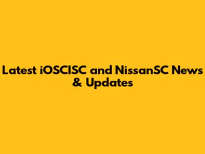 Latest iOSCISC and NissanSC News & Updates