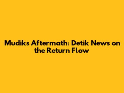 Mudik's Aftermath: Detik News on the Return Flow