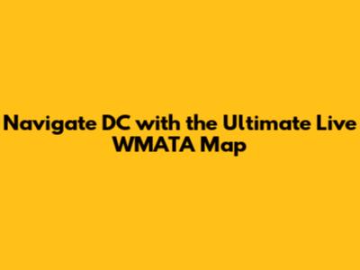 Navigate DC with the Ultimate Live WMATA Map