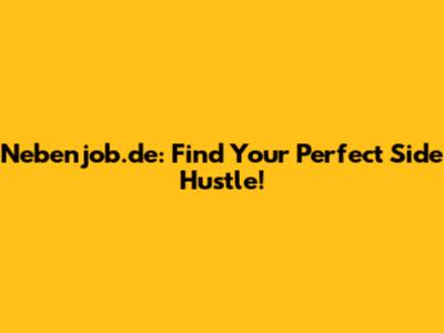 Nebenjob.de: Find Your Perfect Side Hustle!