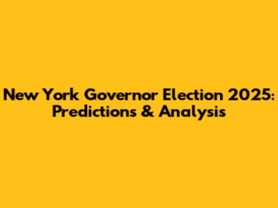 New York Governor Election 2025: Predictions & Analysis