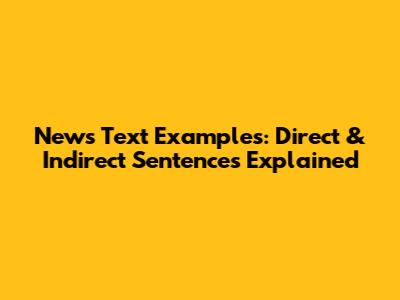 News Text Examples: Direct & Indirect Sentences Explained