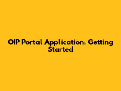 OIP Portal Application: Getting Started