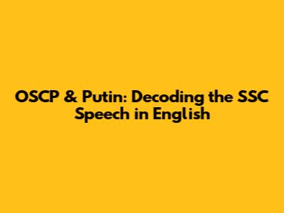 OSCP & Putin: Decoding the SSC Speech in English