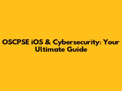 OSCPSE iOS & Cybersecurity: Your Ultimate Guide