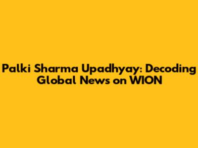 Palki Sharma Upadhyay: Decoding Global News on WION