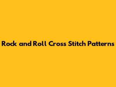 Rock and Roll Cross Stitch Patterns