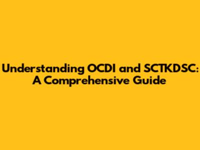 Understanding OCDI and SCTKDSC: A Comprehensive Guide
