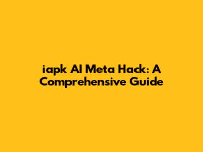 iapk AI Meta Hack: A Comprehensive Guide